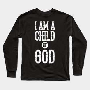 I am a child of God Long Sleeve T-Shirt